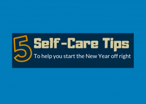 5 Self-Care Tips