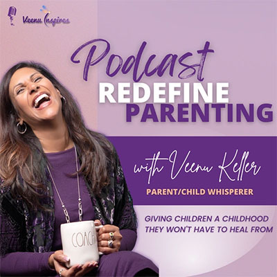 Podcast cover image featuring Veenu Keller, labeled as a “Parent/Child Whisperer,” smiling while holding a coffee mug. The title “Redefine Parenting” is prominently displayed, with a tagline below reading, “Giving children a childhood they won’t have to heal from.” Ideal for a rehab center promoting family-focused therapeutic resources.